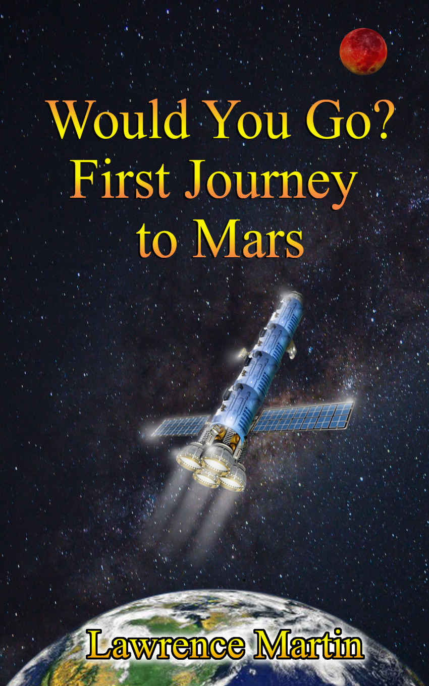 Would You Go? First Journey to Mars