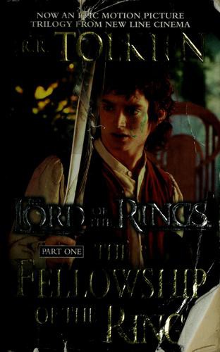 The Fellowship of the Ring: Being the First Part of the Lord of the Rings
