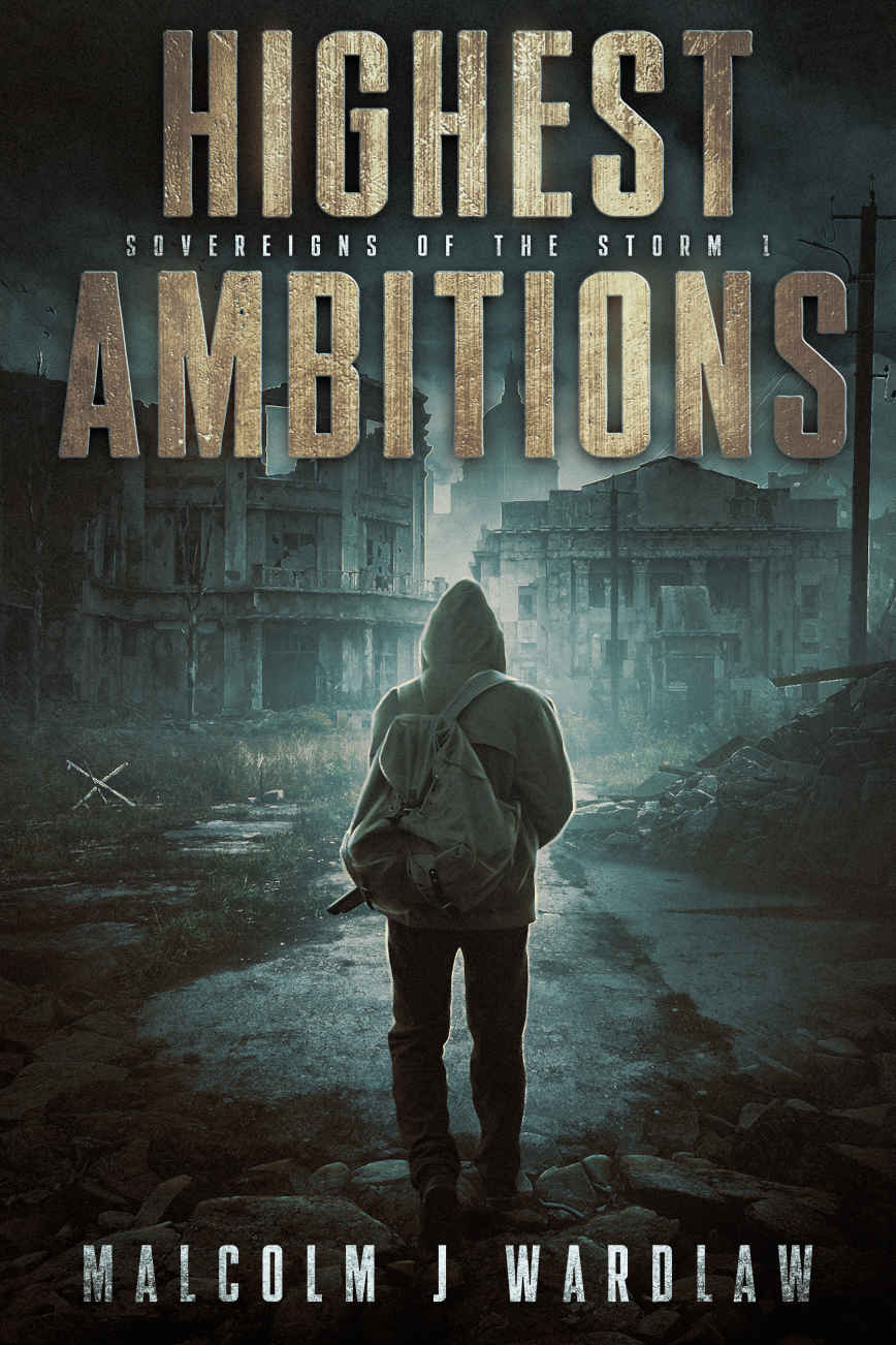 Highest Ambitions : A Dystopian Thriller (Sovereigns of the Storm Book 1)