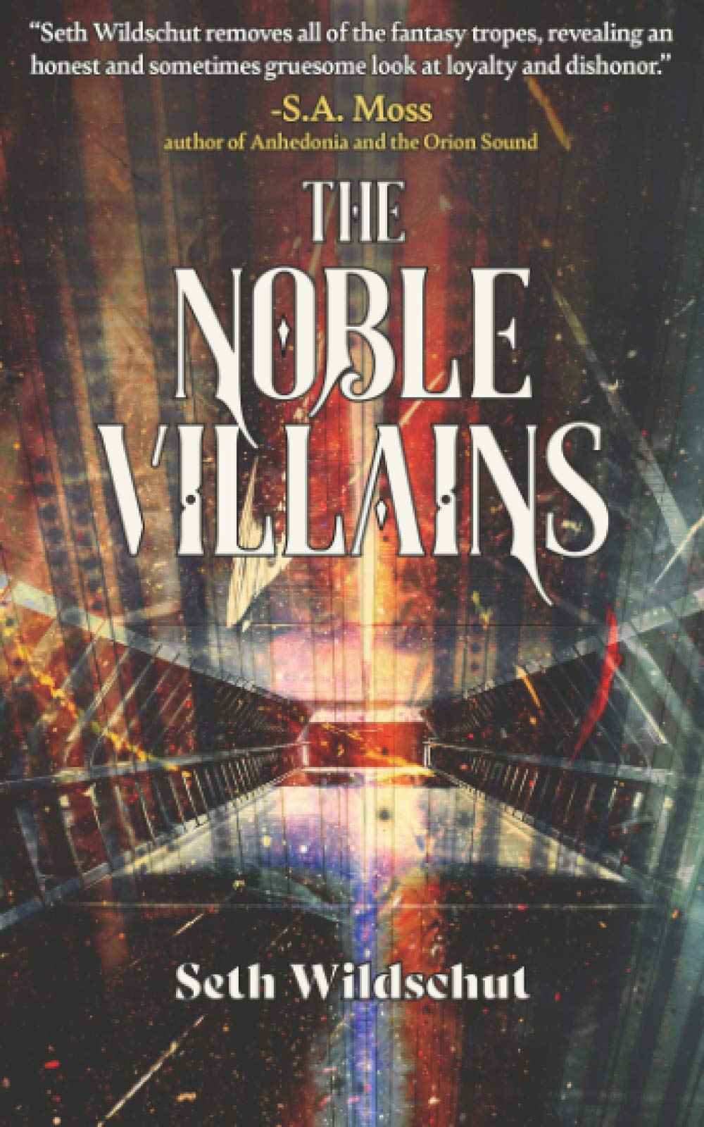 The Noble Villains (The Forge Born Trilogy Book 1)