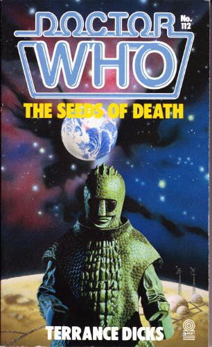 Doctor Who, the Seeds of Death: Based on the BBC Television Series by Brian Hayles by Arrangement With the British Broadcasting Corporation
