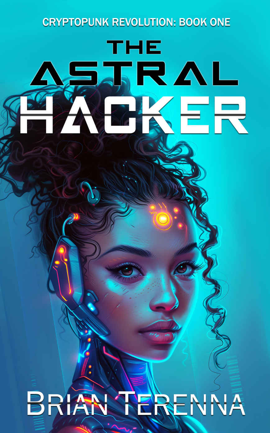 The Astral Hacker (Cryptopunk Revolution Book 1)