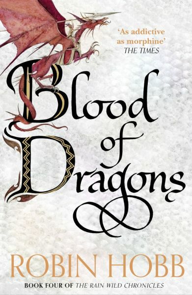 Blood of Dragons (The Rain Wild Chronicles 4)