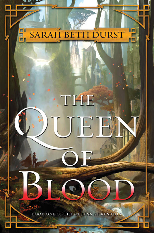 The Queen of Blood: 01 (Queens of Renthia)
