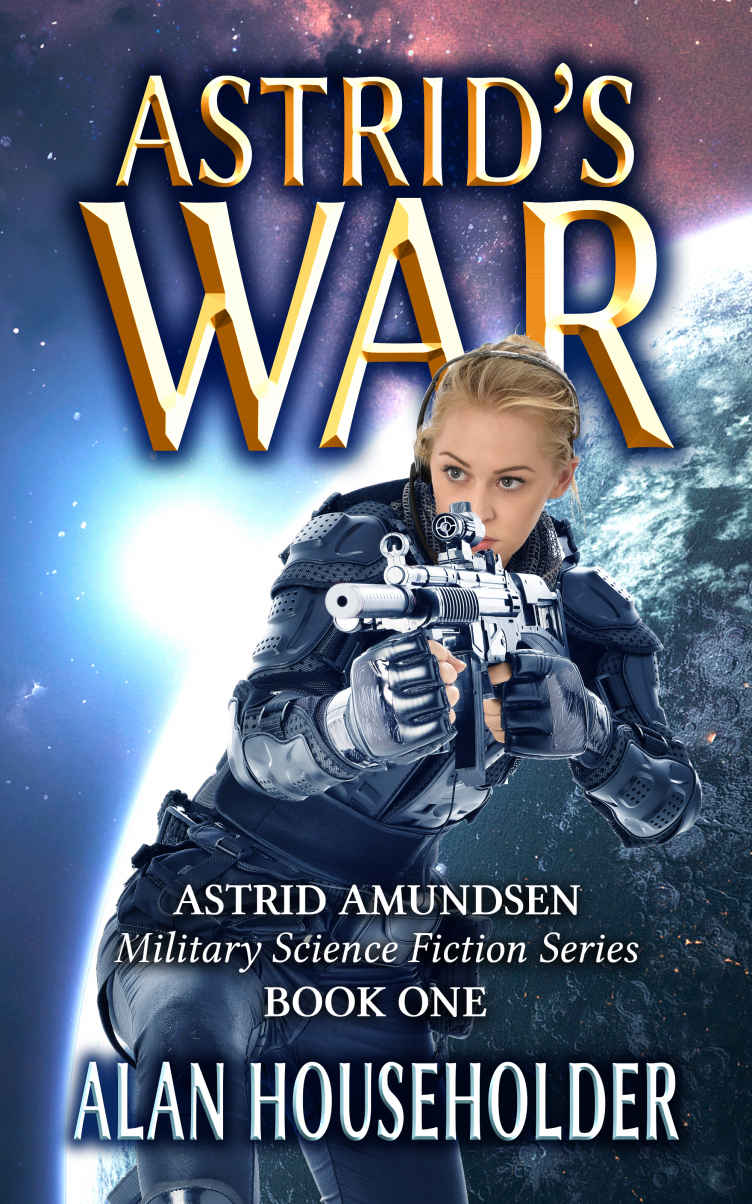 Astrid's War: Attack on the USS Valley Forge (Astrid Amundsen Military Science Fiction Series Book 1)