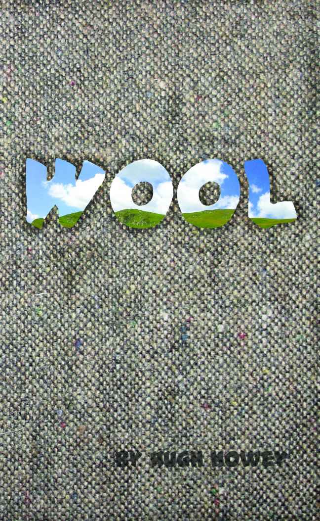 Wool - Part One (Silo series Book 1)