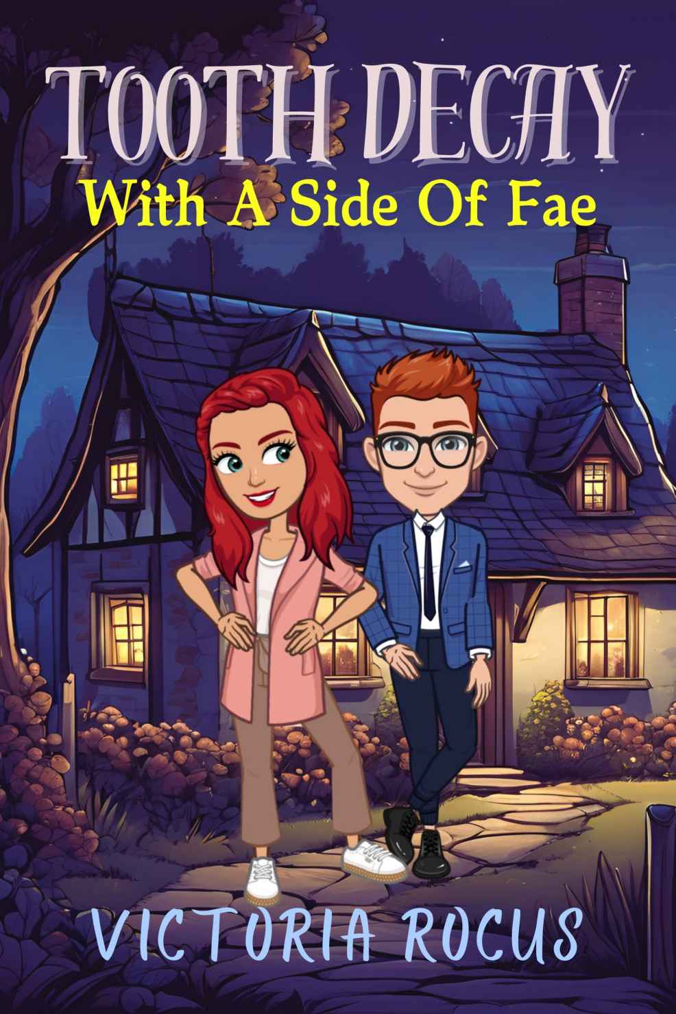 Tooth Decay With A Side Of Fae: A Paranormal Fantasy Romance (The Tooth Fairy Chronicles Book 1)