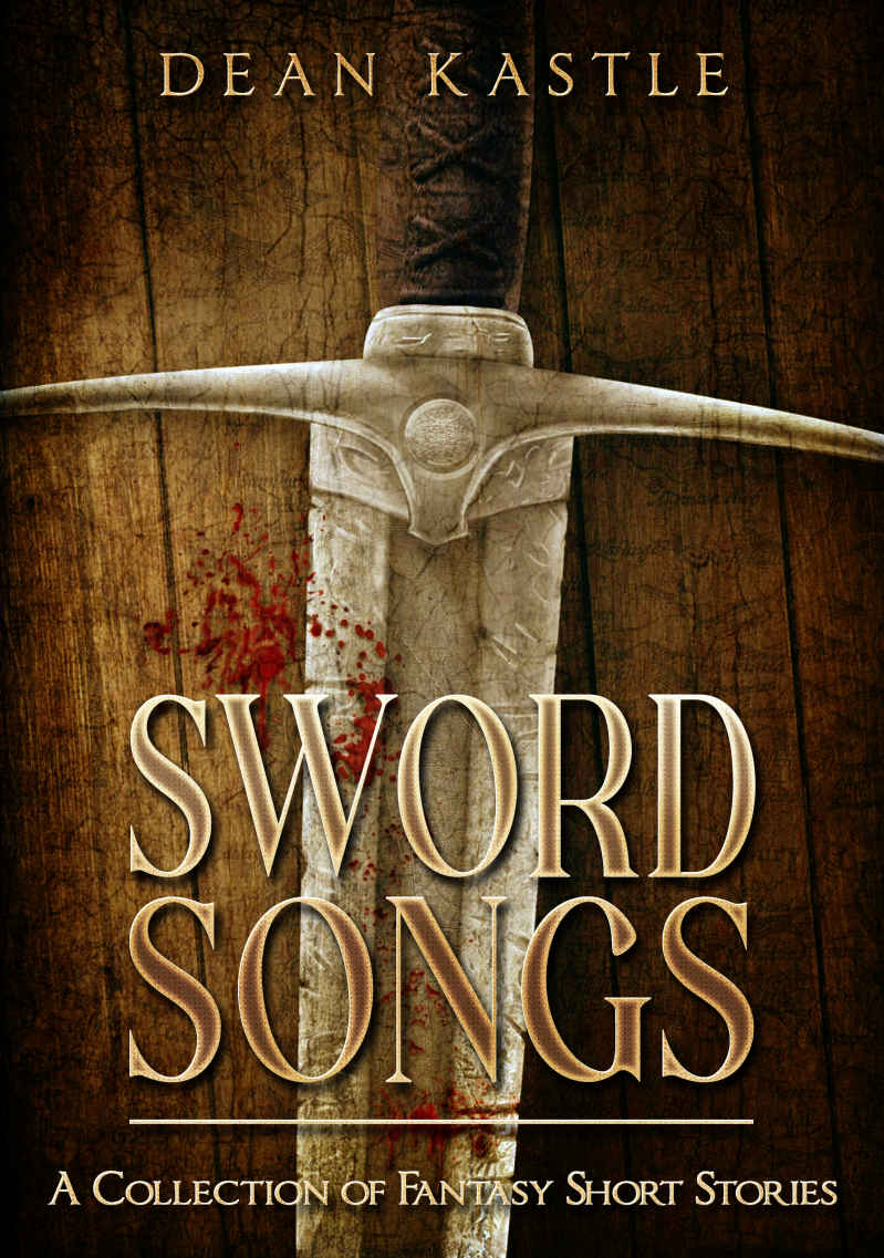Sword Songs: A Collection of Fantasy Short Stories