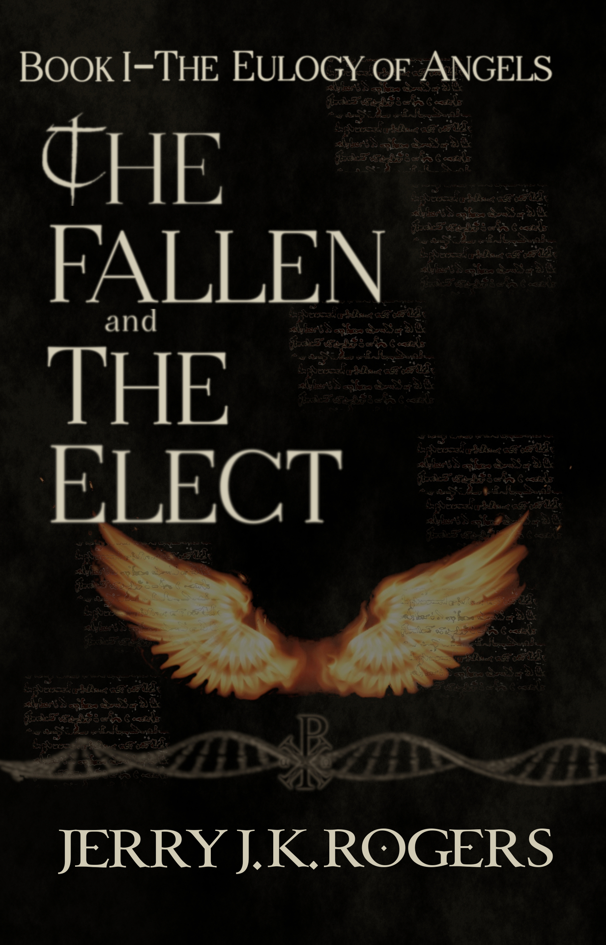 The Fallen and the Elect: Book I - The Eulogy of Angels (The Fallen and the Elect Series 1)