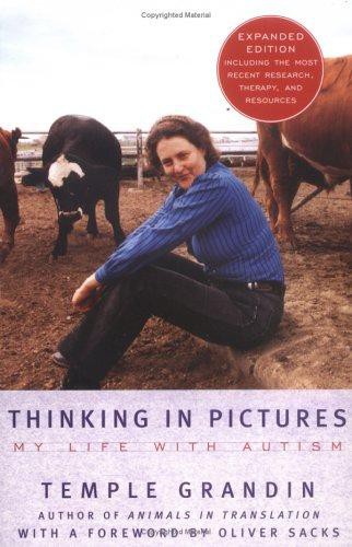 Thinking in Pictures: And Other Reports From My Life With Autism
