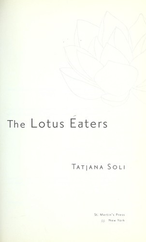 The Lotus Eaters: A Novel