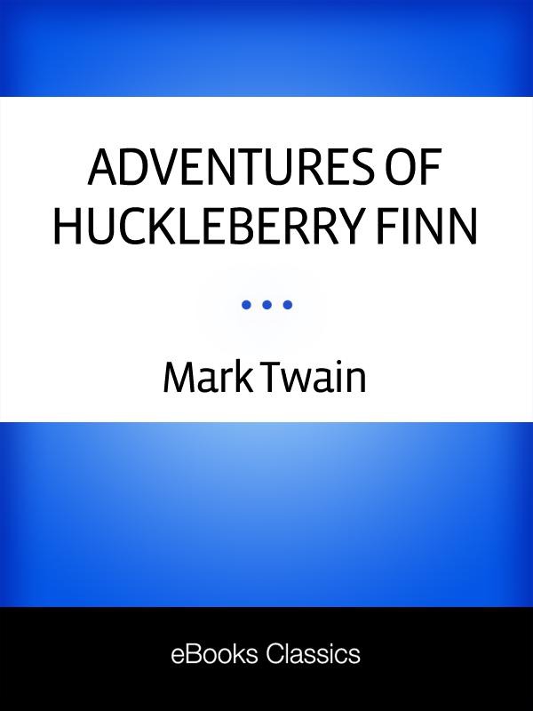 The Adventures of Huckleberry Finn