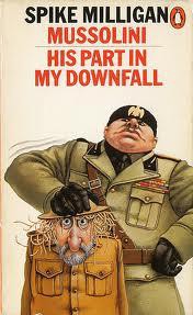 Mussolini: His Part in My Downfall