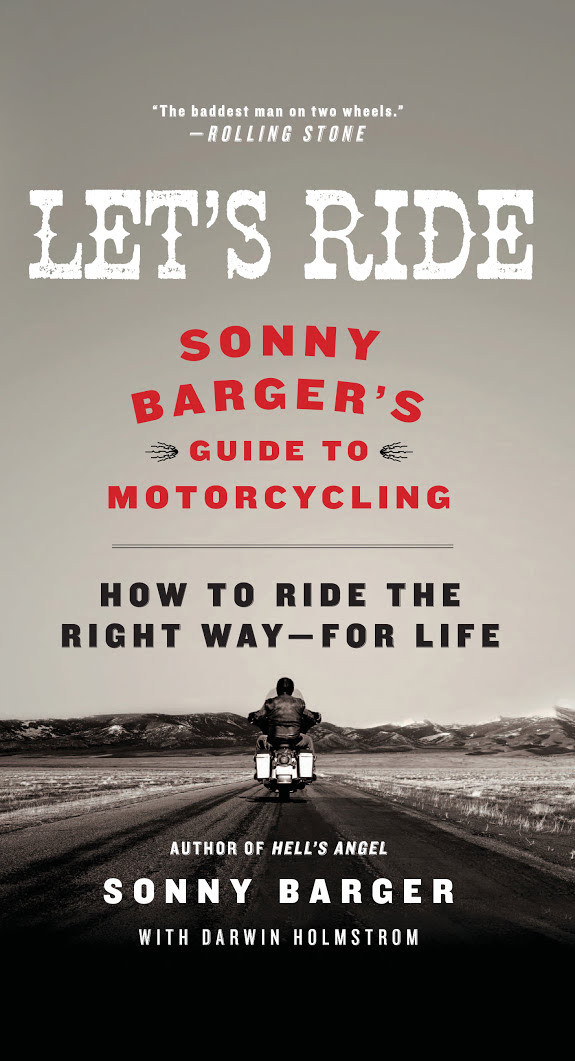 Let's Ride: Sonny Barger's Guide to Motorcycling