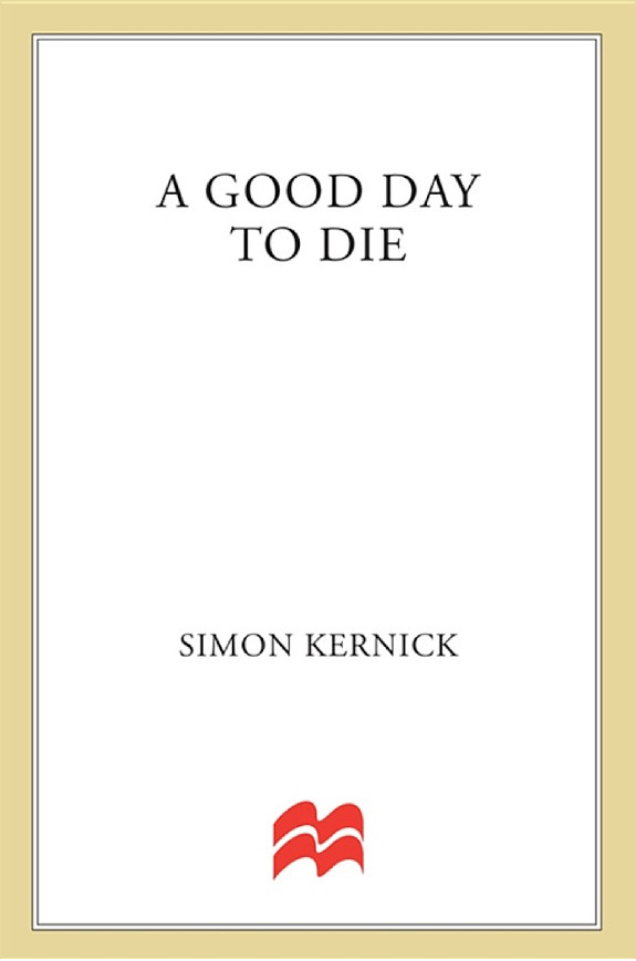 A Good Day to Die: A Novel