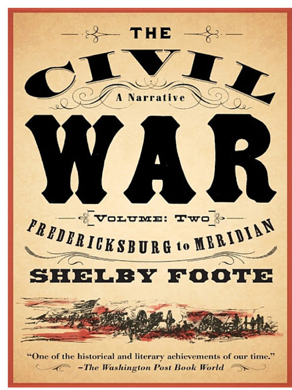 The Civil War: A Narrative: Volume 2: Fredericksburg to Meridian