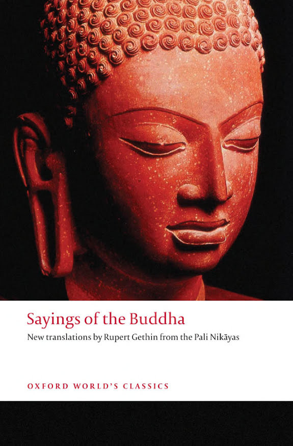 Sayings of the Buddha: New Translations From the Pali Nikayas