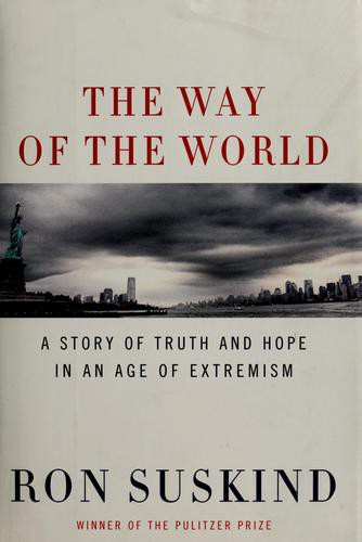 The Way of the World: A Story of Truth and Hope in an Age of Extremism