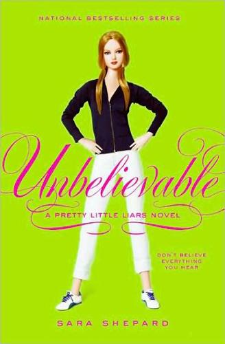 Pretty Little Liars 4 - Unbelievable