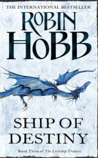 Ship of Destiny (Liveship Traders Trilogy 3)