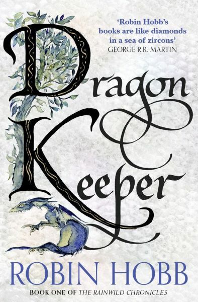 Dragon Keeper (The Rain Wild Chronicles 1)