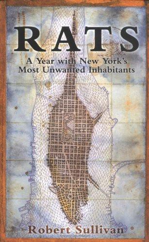 Rats: A Year With New York's Most Unwanted Inhabitants