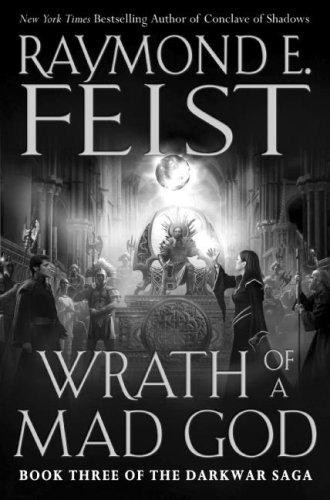 Wrath of a Mad God: Book Three of the Darkwar Saga