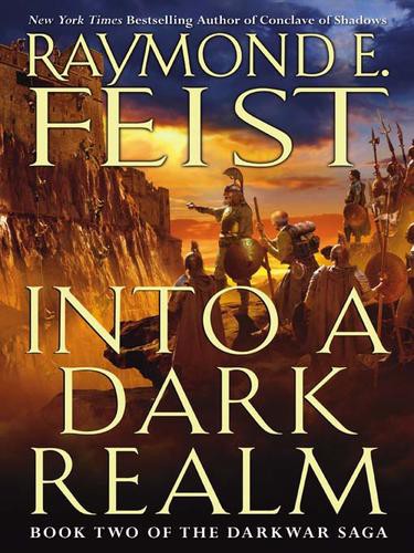 Into a Dark Realm: Book Two of the Darkwar Saga
