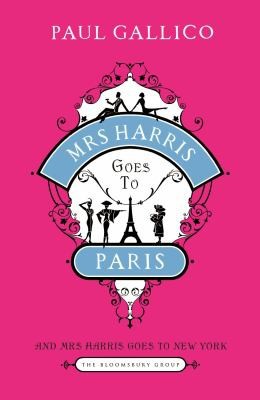 Mrs Harris Goes to Paris and Mrs Harris Goes to New York: The Adventures of Mrs Harris
