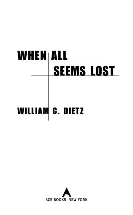 When All Seems Lost: A Novel of the Legion of the Damned (Ace Science Fiction)