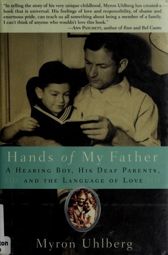 Hands of My Father: A Hearing Boy, His Deaf Parents, and the Language of Love