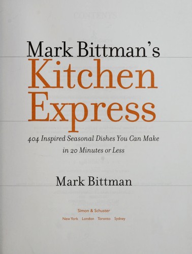 Mark Bittman's Kitchen Express: 404 Inspired Seasonal Dishes You Can Make in 20 Minutes or Less