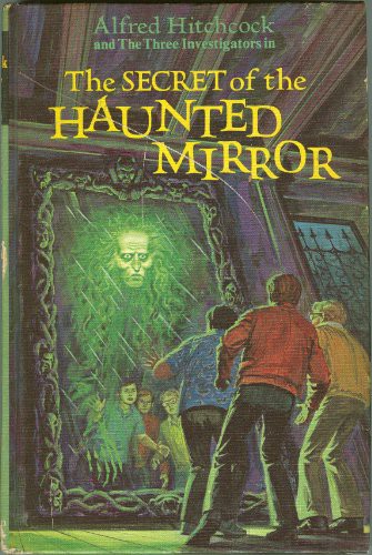 The Three Investigators in the Secret of the Haunted Mirror