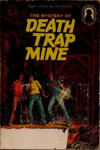 Alfred Hitchcock and the Three Investigators in the Mystery of Death Trap Mine
