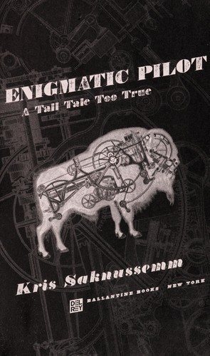 Enigmatic Pilot: A Tall Tale Too True