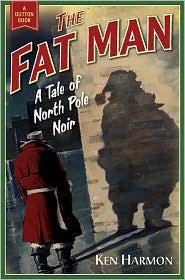 The Fat Man: A Tale of North Pole Noir