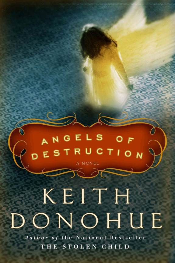 Angels of Destruction: A Novel