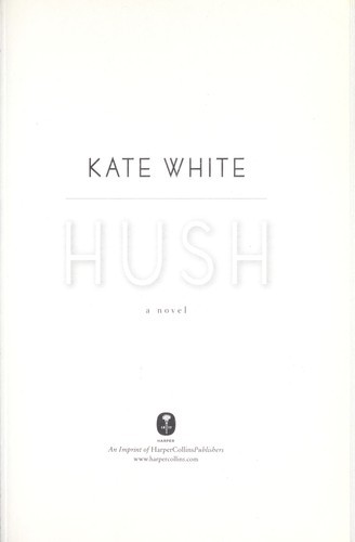 Hush: A Novel