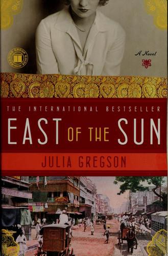 East of the Sun: A Novel