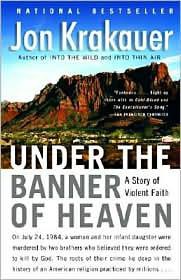 Under the Banner of Heaven: A Story of Violent Faith