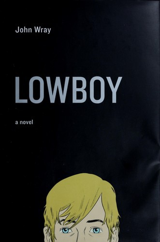 Lowboy: A Novel