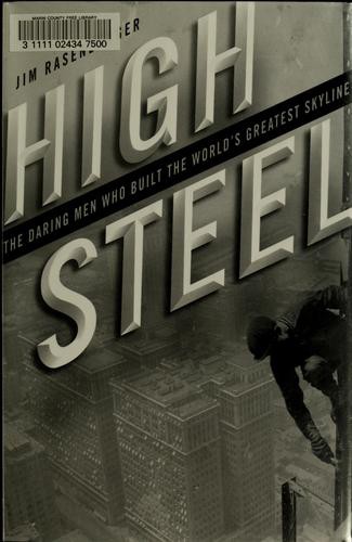 High Steel: The Daring Men Who Built the World's Greatest Skyline