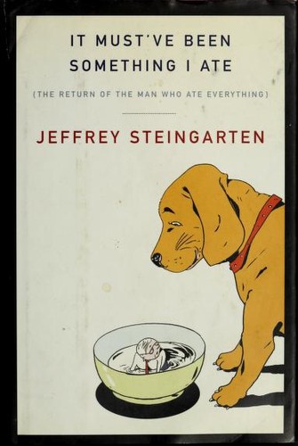 It Must've Been Something I Ate: The Return of the Man Who Ate Everything