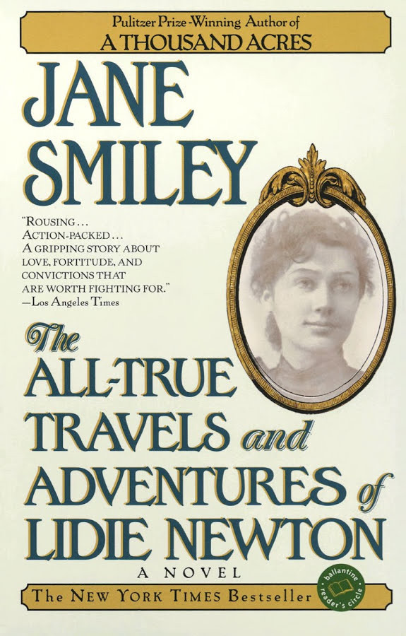 The All-True Travels and Adventures of Lidie Newton: A Novel