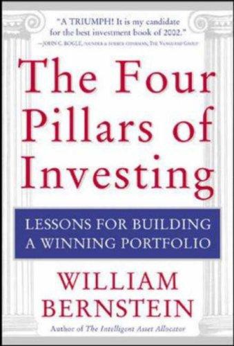 The Four Pillars of Investing: Lessons for Building a Winning Portfolio