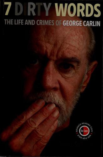 Seven Dirty Words: The Life and Crimes of George Carlin
