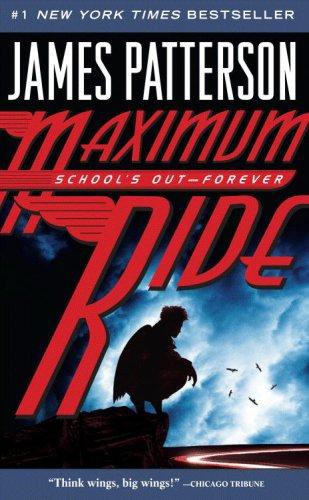 School's Out--Forever: A Maximum Ride Novel