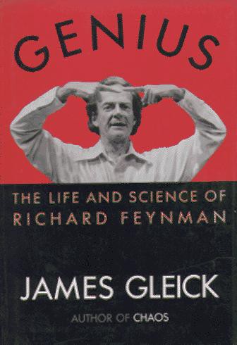 Genius: The Life and Science of Richard Feynman