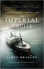 The Imperial Cruise: A Secret History of Empire and War