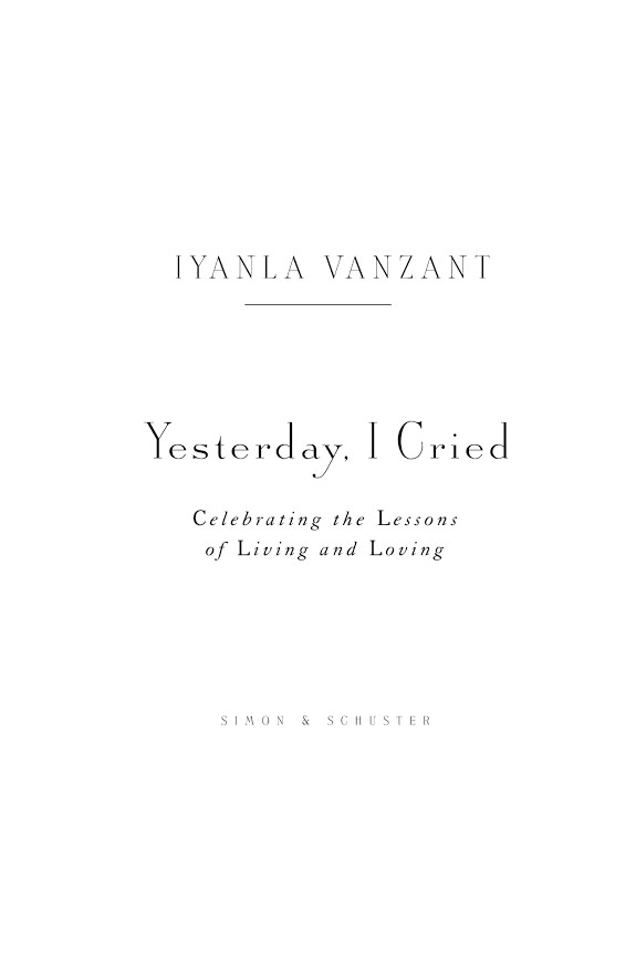Yesterday, I Cried: Celebrating the Lessons of Living and Loving